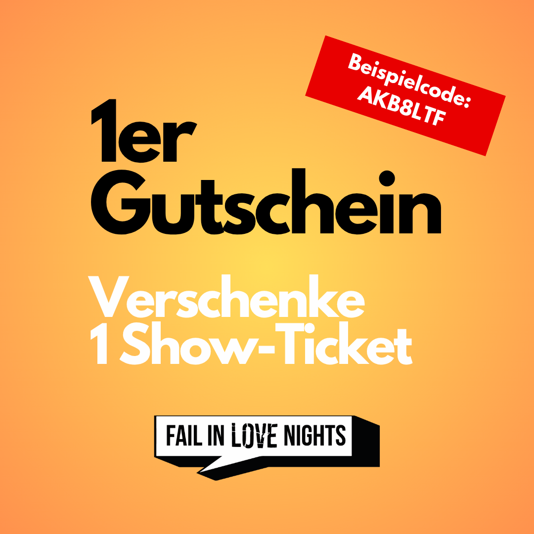 1er Gutschein: FAIL IN LOVE NIGHTS - Stories vom Scheitern in der Liebe